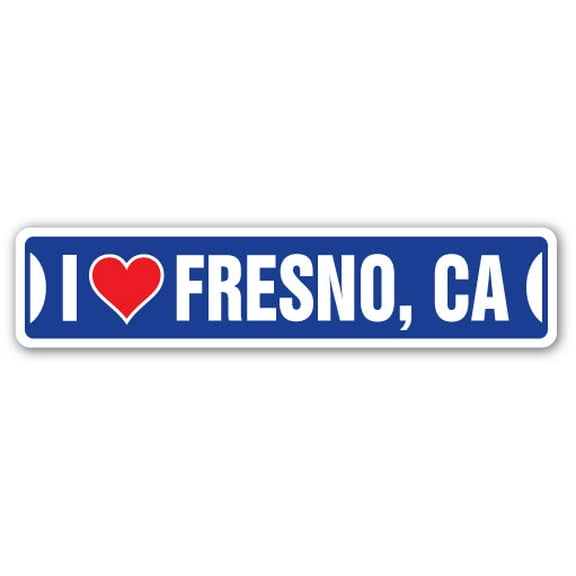 I LOVE FRESNO CALIFORNIA Street Sign ca city state us wall road décor gift