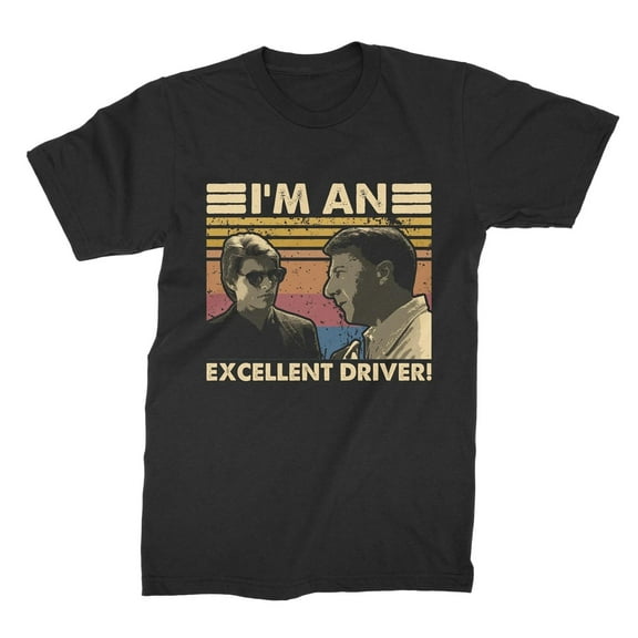 Rain Man I'm An Excellent Driver Unisex T-Shirt