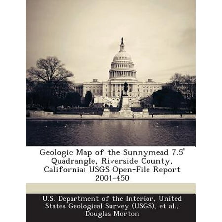 Geologic Map - Geologic Map of the Sunnymead 7.5' Quadrangle, Riverside County, California : Usgs Open-File Report 2001-450