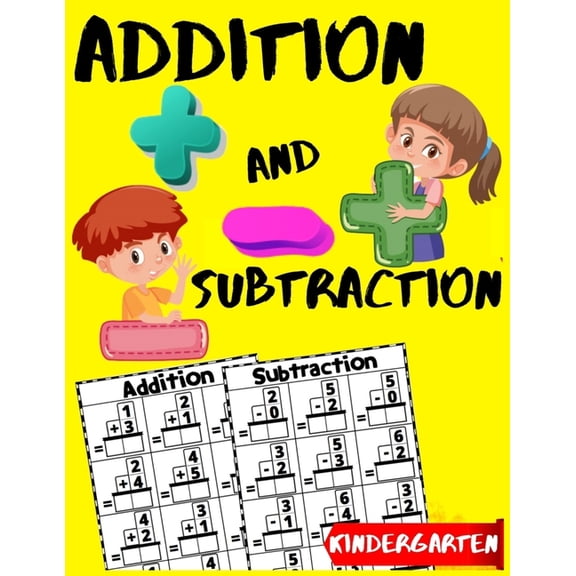 Addition and Subtraction Kindergarten: Learn to Add and Subtract Practice Workbook - Beginner Math Drills - Kindergarten, (Paperback)