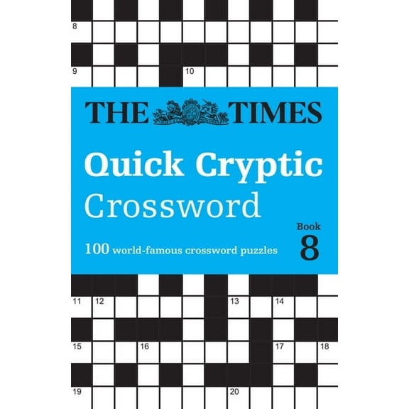 Times Crosswords The Times Quick Cryptic Crossword Book 8: 100 World-Famous Crossword Puzzles, (Paperback)