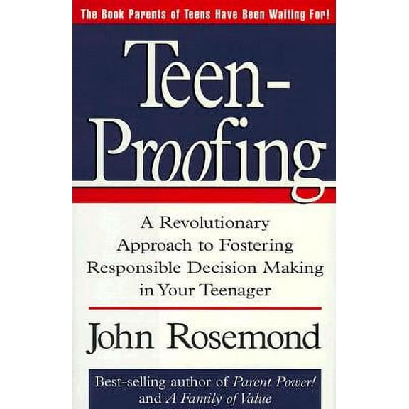 Pre-Owned Teen-Proofing: A Revolutionary Approach to Fostering Reponsible Decision Making in Your Teenager (Hardcover) 0836227654 9780836227659