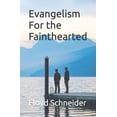thumbnail image 1 of Pre-Owned Evangelism For the Fainthearted (Paperback) 0963021478 9780963021472, 1 of 2