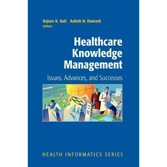 Health Informatics Healthcare Knowledge Management: Issues, Advances and Successes, (Paperback)