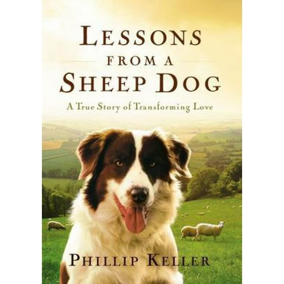 Pre-Owned Lessons from a Sheep Dog (Hardcover) 0849917654 9780849917653