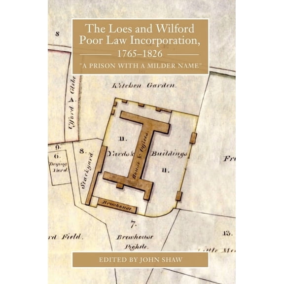 Suffolk Records Society: The Loes and Wilford Poor Law Incorporation, 1765-1826 (Hardcover)