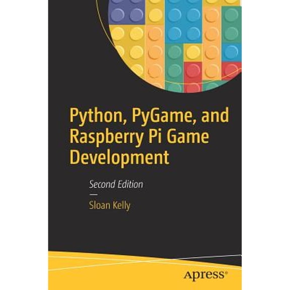 Pre-Owned Python, PyGame, and Raspberry Pi Game Development, 9781484245323, 1484245326, Paperback, Second edition