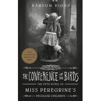 Ransom Riggs: The Conference of the Birds (Paperback)