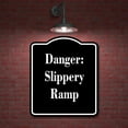 thumbnail image 2 of Danger Slippery Ramp BLACK Aluminum Composite Sign 8.5''x10'', 2 of 9