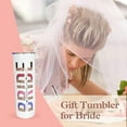 thumbnail image 3 of Bride Tumbler with Lid and Straw Weeding Gifts for Bride Best Bride Ever Mug Bride Cup Bride To Be Gift Bridal Shower Stainless Steel Insulated Tumbler, 3 of 6