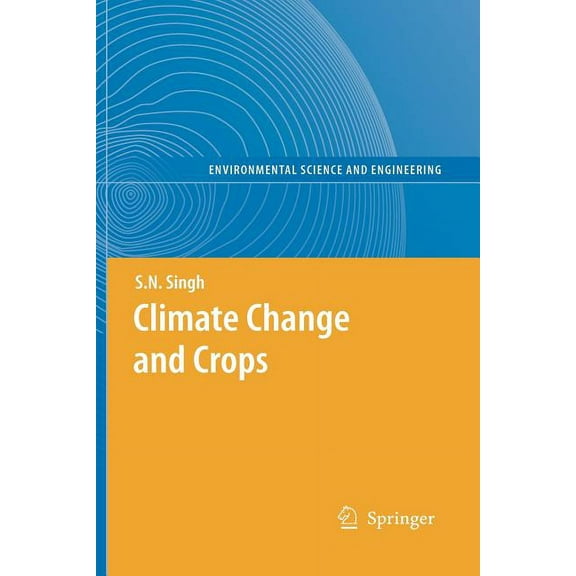 Environmental Science and Engineering Climate Change and Crops, (Paperback)