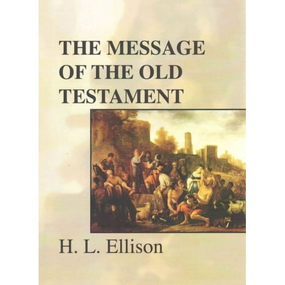 The Message of the Old Testament (Paperback)