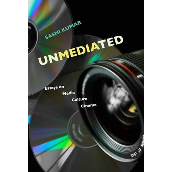 Unmediated: Essays on Media, Culture, Cinema (Hardcover)