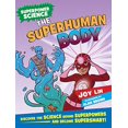 thumbnail image 1 of The Superhuman Body: Discover the Science Behind Superpowers ... and Become Supersmart!, 1 of 1