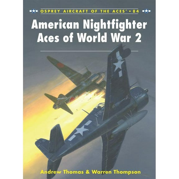 Aircraft of the Aces: American Nightfighter Aces of World War 2 (Series #84) (Paperback)