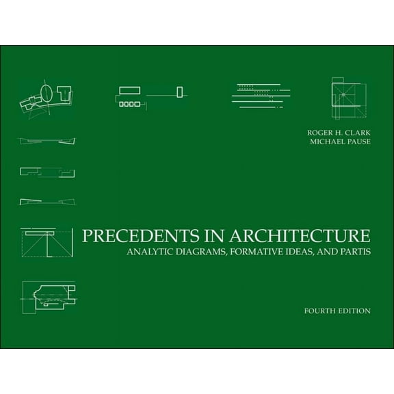 Precedents in Architecture: Analytic Diagrams, Formative Ideas, and Partis, (Paperback)
