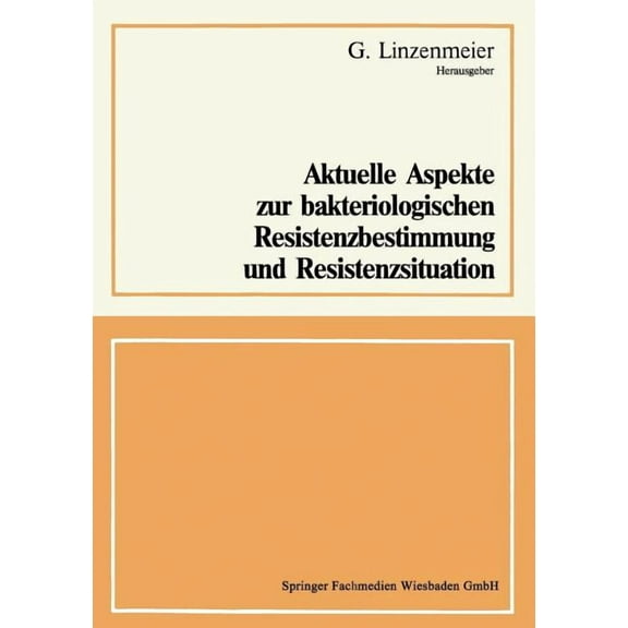 Aktuelle Aspekte Zur Bakteriologischen Resistenzbestimmung Und Resistenzsituation, (Paperback)