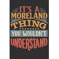 thumbnail image 1 of It's A Moreland Thing You Wouldn't Understand: Want To Create An Emotional Moment For A Moreland Family Member ? Show The Moreland's You Care With Thi, 1 of 1