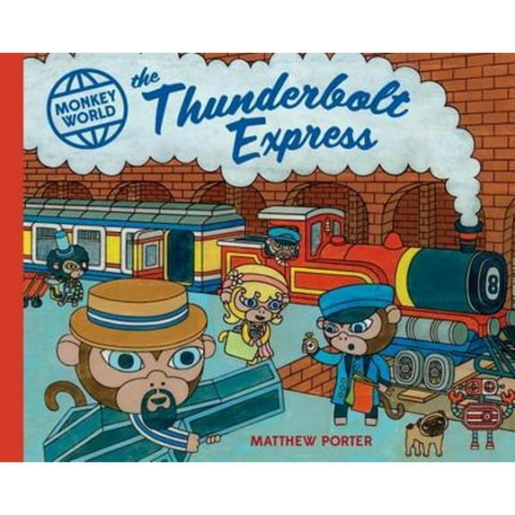 Monkey World: The Thunderbolt Express (Hardcover)