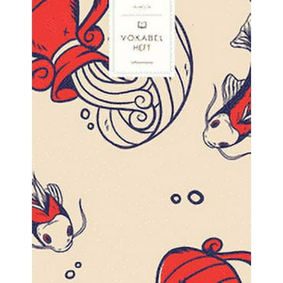 Vokabelheft: Chinesisches Neujahr Fische. 3 Spalten für Vokabeln. 120 Seiten mit schönem Design. Dreispaltiges Buch mit Soft Cover 8.5x11 Zoll, ca. DIN A4 21.6x27.9cm. (Paperback)