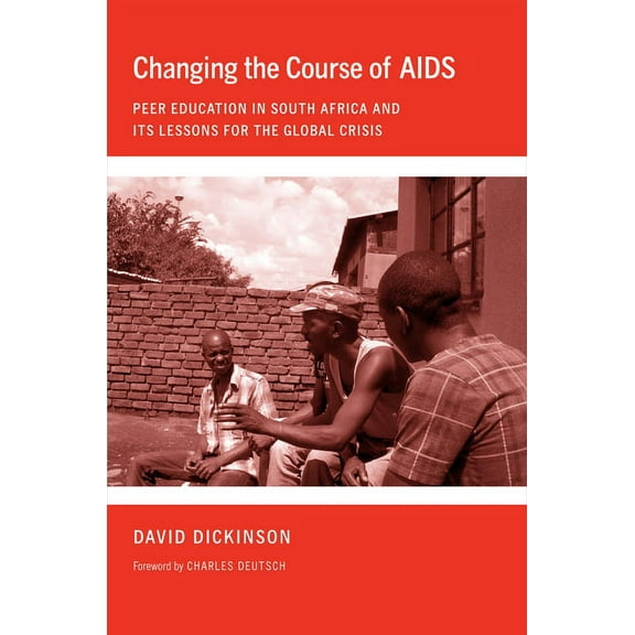 Culture and Politics of Health Care Work Changing the Course of AIDS, (Hardcover)