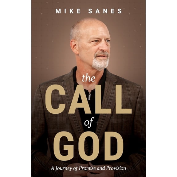 The Call of God: A Journey of Promise and Provision, (Paperback)