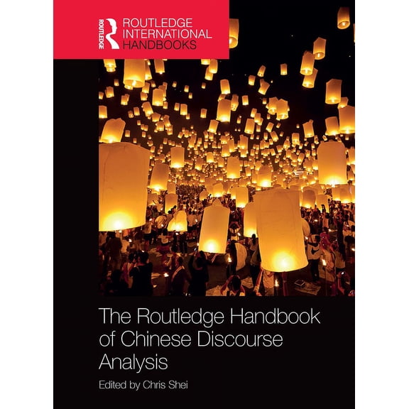 The Routledge Handbook of Chinese Discourse Analysis, (Paperback)