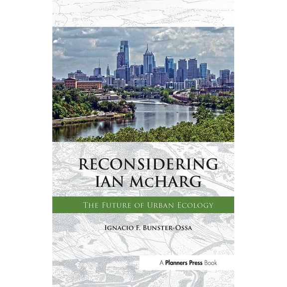 Reconsidering Ian McHarg, (Hardcover)