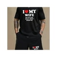 thumbnail image 1 of Letter "I love My Wife SO PLEASE STAY AWAY FROM ME" Print Casual Tshirt, Men's Comfort Tshirt, 1 of 6