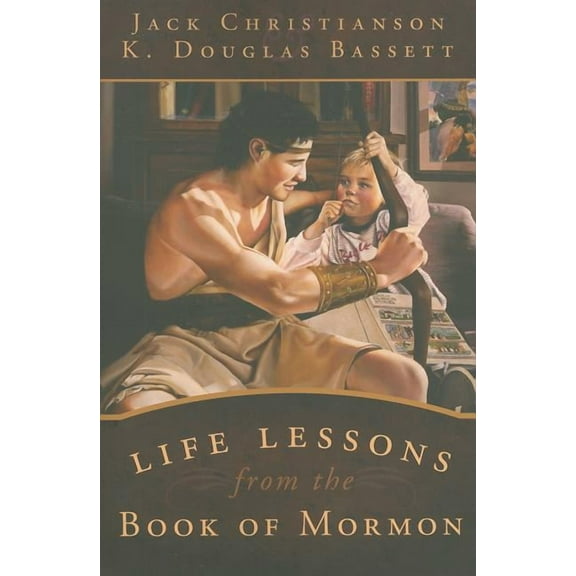 Life Lessons from the Book of Mormon (Paperback)