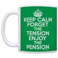 thumbnail image 2 of ThisWear Retirement Gifts Keep Calm Forget Tension Enjoy Pension Retired 11 ounce Coffee Mug Green, 2 of 5