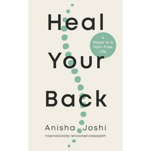 Heal Your Back: 4 Steps to a Pain-Free Life, (Paperback)