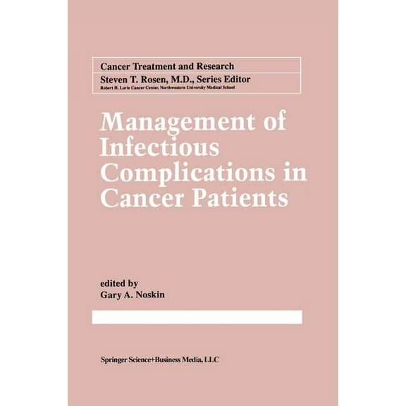 Cancer Treatment and Research Management of Infectious Complication in Cancer Patients, Book 96, (Paperback)