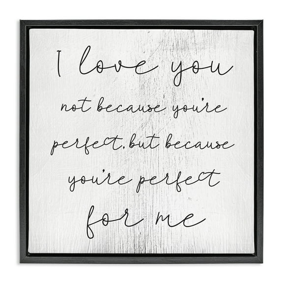 Stupell Industries Love Not Perfect Inspirational Romance Inspirational Painting Black Floater Framed Canvas Art Print Wall Art, 18 x 18