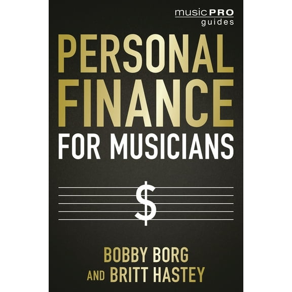 Music Pro Guides Personal Finance for Musicians, (Paperback)
