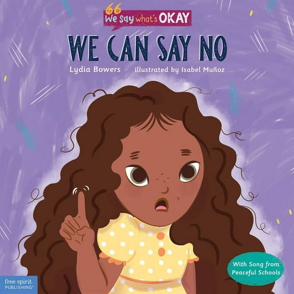 We Say What's Okay We Can Say No, (Hardcover)