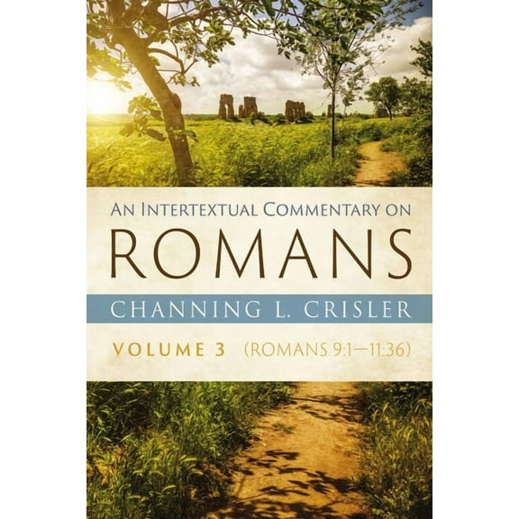 An Intertextual Commentary on Romans, Volume 3 (Hardcover)