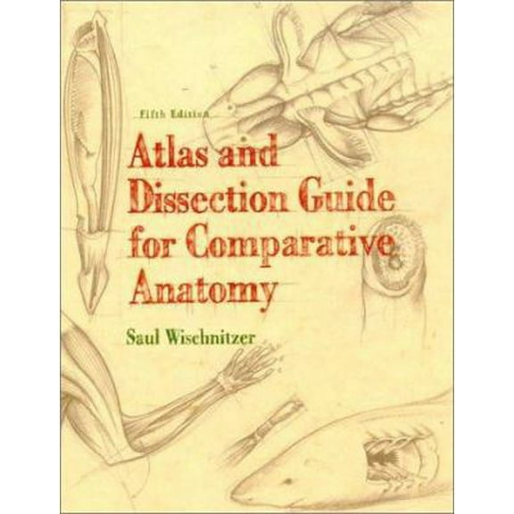 Pre-Owned Atlas and Dissection Guide for Comparative Anatomy (Paperback) 0716723743 9780716723745