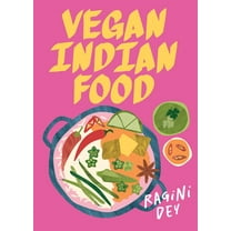 Vegan Indian Food: Over 80 Plant-Based Recipes for Every Occasion, (Hardcover)