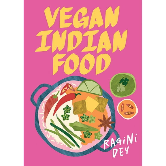 Vegan Indian Food: Over 80 Plant-Based Recipes for Every Occasion, (Hardcover)