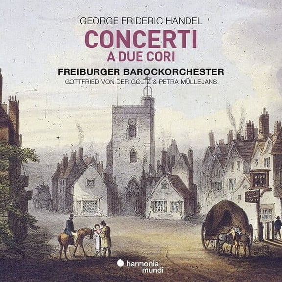 Freiburger Barockorchester - Handel: Concerti A Due Cori - Music & Performance - CD