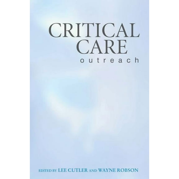 Critical Care Outreach, (Paperback)