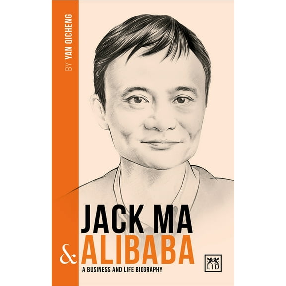 Jack Ma & Alibaba: A Business and Life Biography (Paperback)