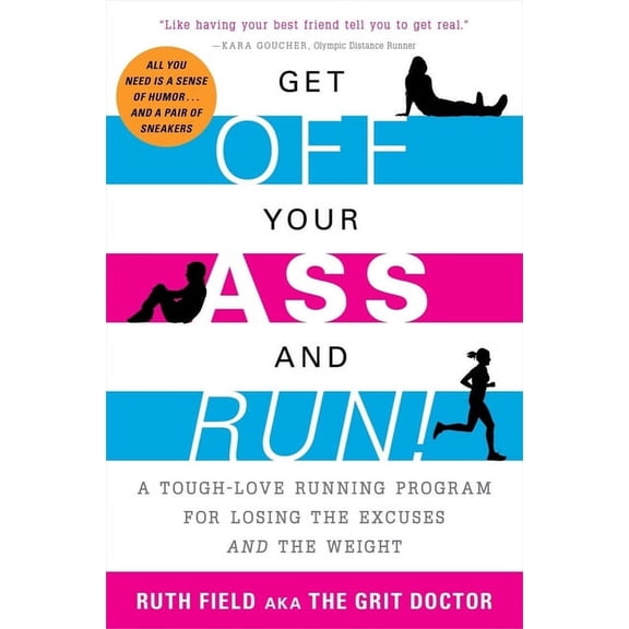 Get Off Your Ass and Run! - Paperback