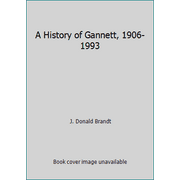 Angle View: A History of Gannett, 1906-1993, Used [Hardcover]