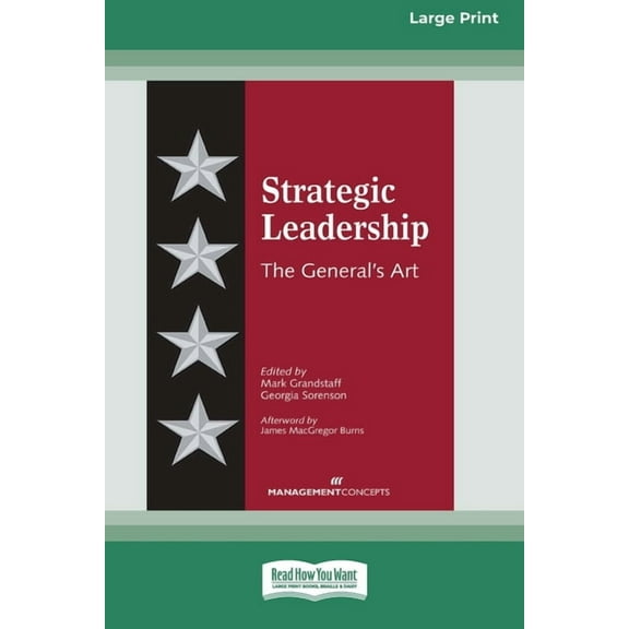 Strategic Leadership: The General's Art [Large Print 16 Pt Edition], (Paperback)