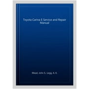 Haynes Service and Repair Manual: Toyota Carina E Service and Repair Manual. John S. Mead and Andrew K. Legg (Edition 2) (Paperback)