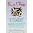 thumbnail image 2 of Pre-Owned No Less a Woman: Femininity, Sexuality, and Breast Cancer (Paperback) 0897931874 9780897931878, 2 of 2