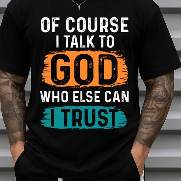 180gsm T-Shirt for Men Christian Faith Heavyweight Casual - Men'S Of Course I Talk to God Who Else Can I Trust Christian Faith T