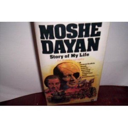 Pre-Owned Moshe Dayan: The Story of My Life (Paperback) 0446834254 9780446834254